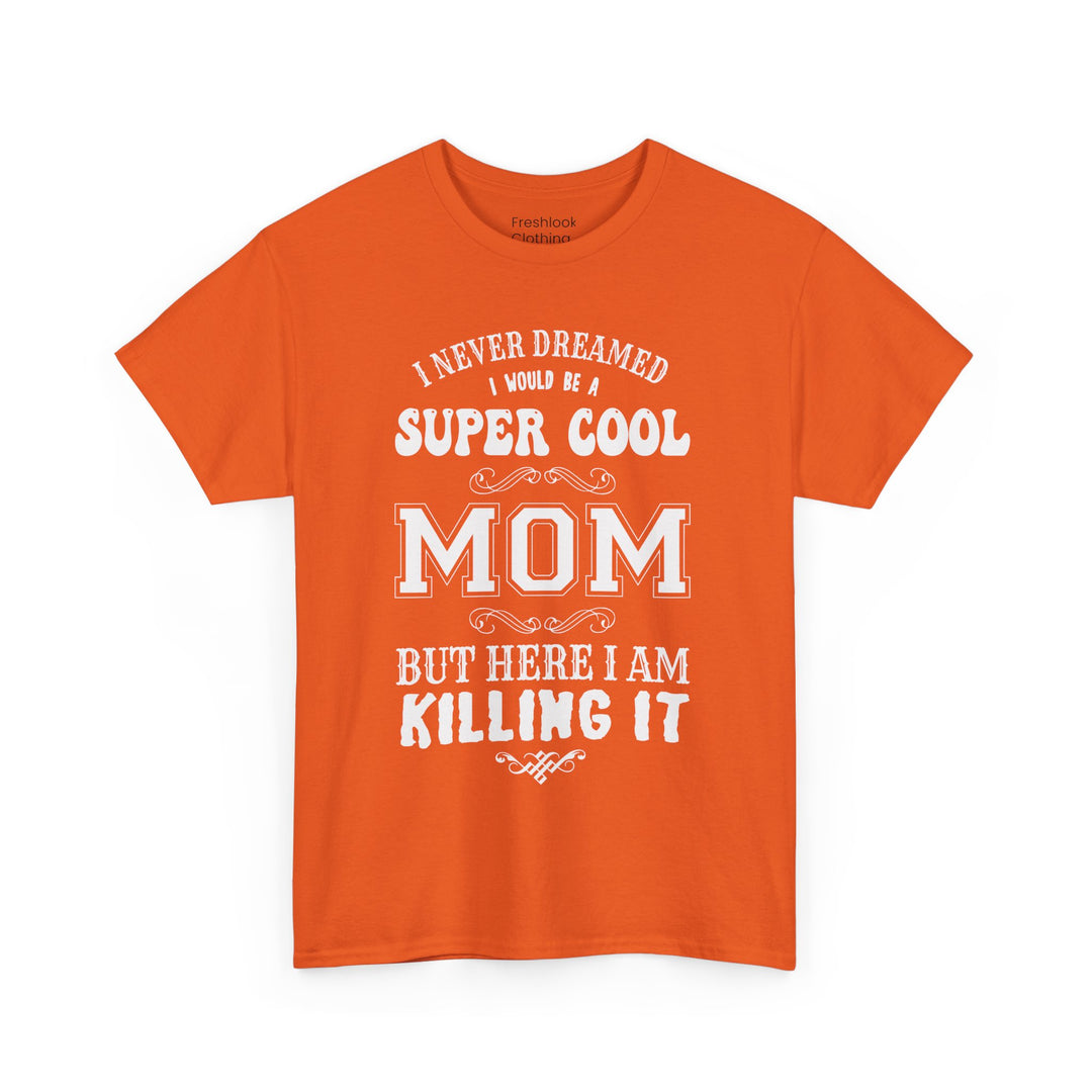 Mom T-Shirt - Super Cool Mom Design