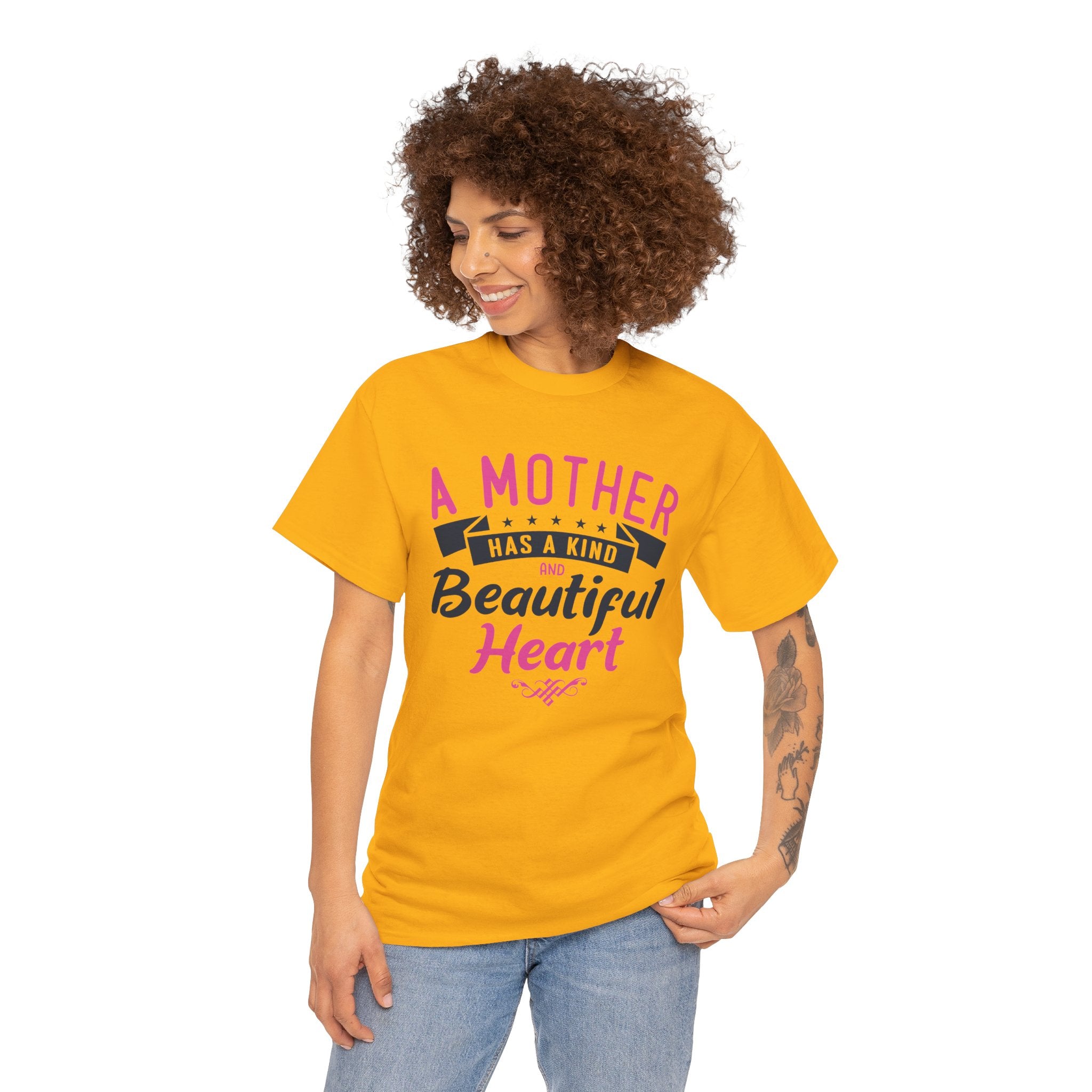 Mom T-Shirt – A Mother Has a Kind and Beautiful Heart Design
