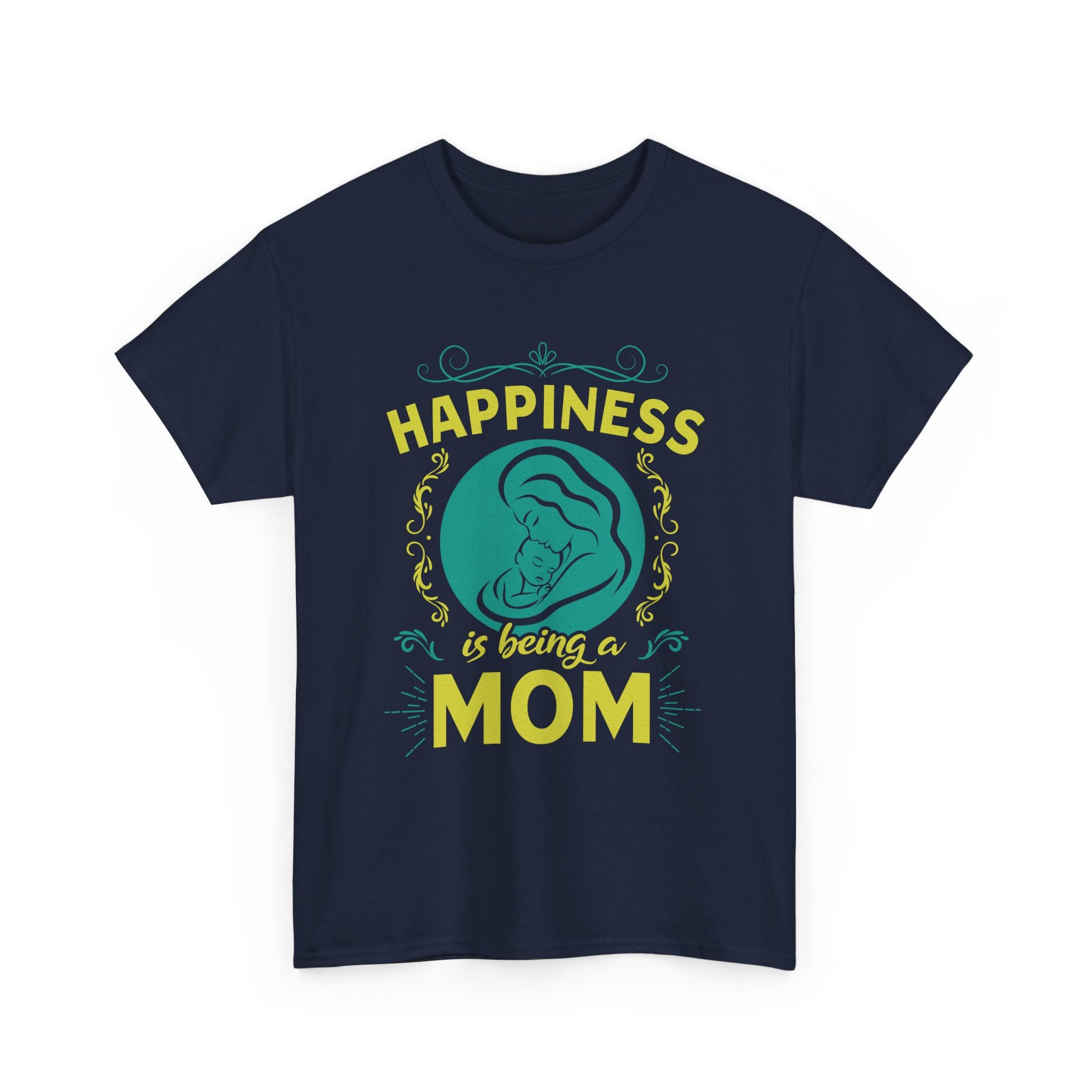 Mom T-Shirt - Happiness is Being a Mom Design