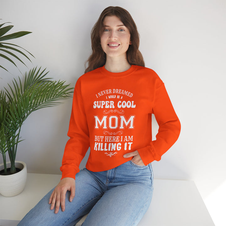 Mom's Sweatshirt - Super Cool Mom Design