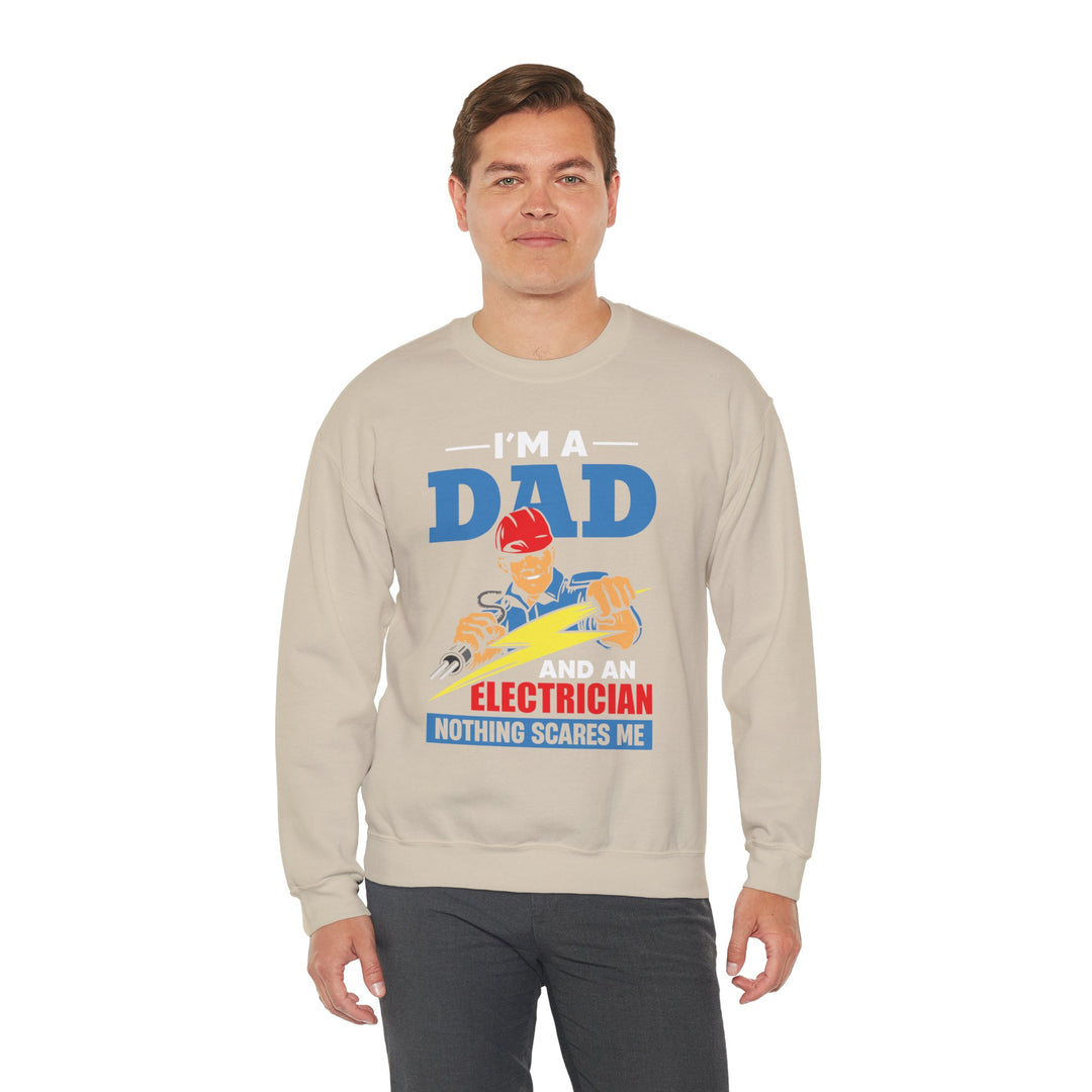 Dad’s Sweatshirt – I am Dad And Electrician Nothing Scares Me Design