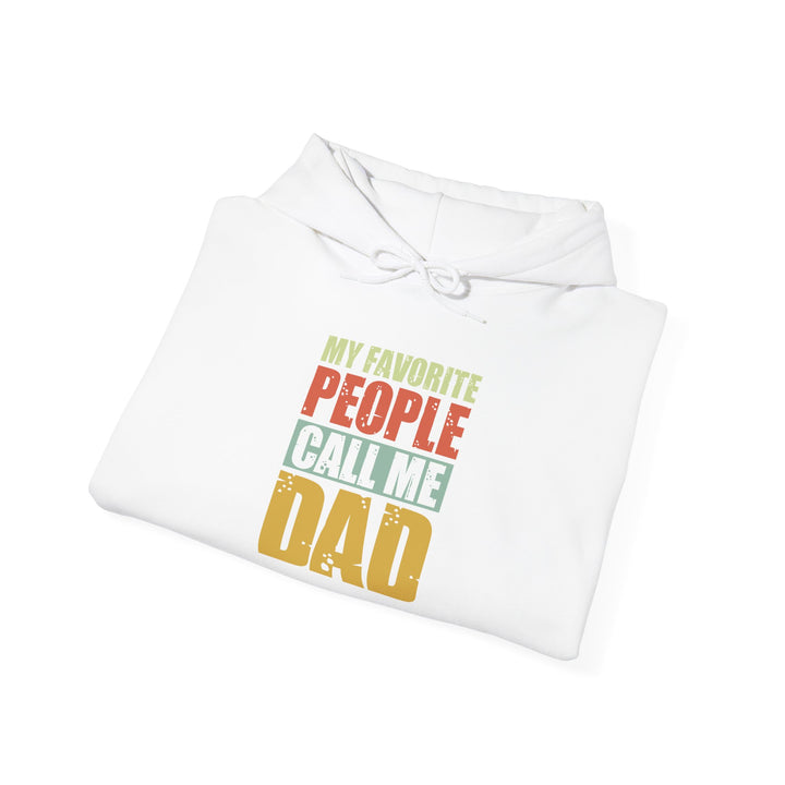 Dad’s Hooded Sweatshirt – My Favorite People Call Me Dad Design