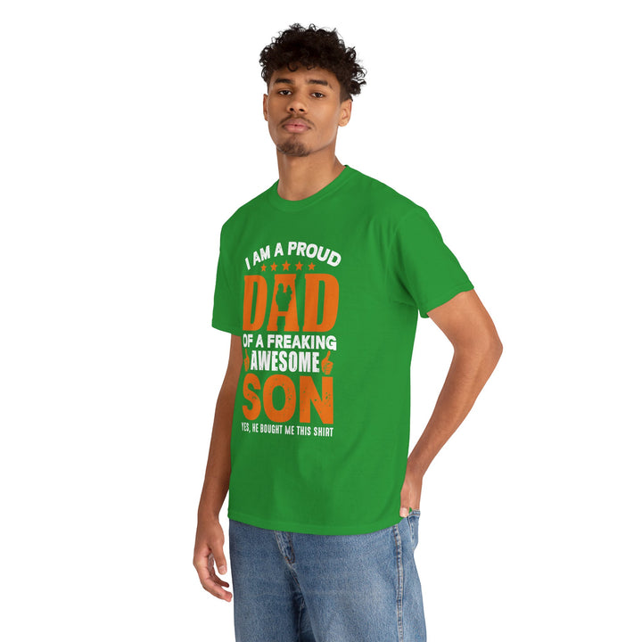 Dad's T-Shirt - I am Proud Dad Of a Freaking Awesome Son Yes, He Bought Me This Shirt Design