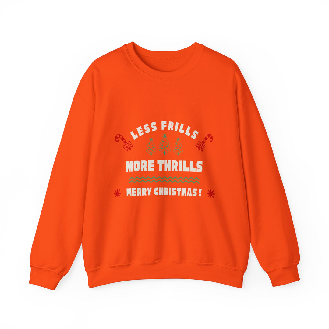 Less Frills More Thrills Christmas Sweatshirt