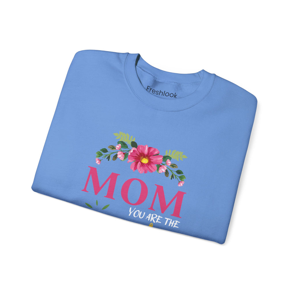 Mom's Sweatshirt - MOM You Are The Queen Floral Design