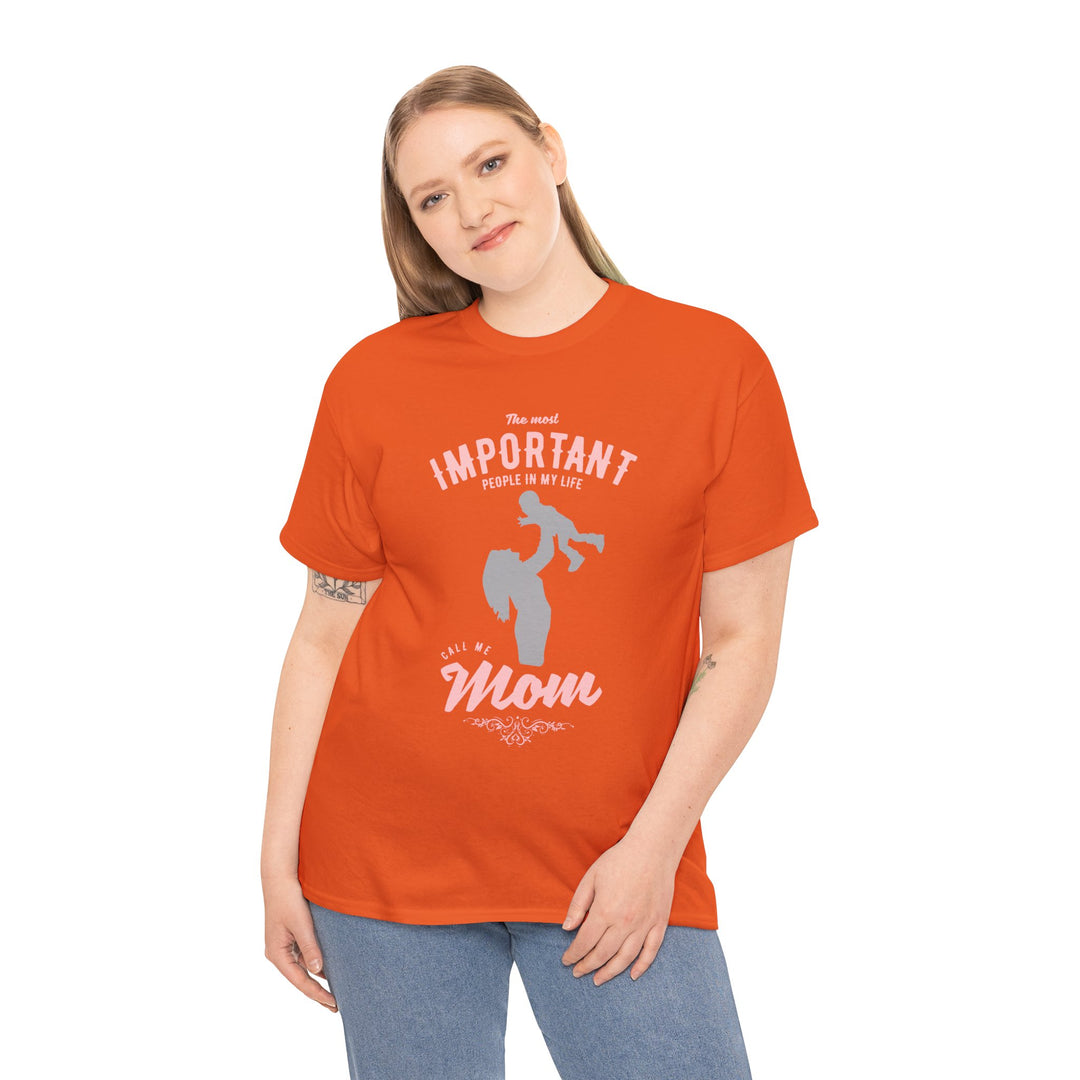 Mom T-Shirt - The Most Important People in My Life Call Me Mom Design