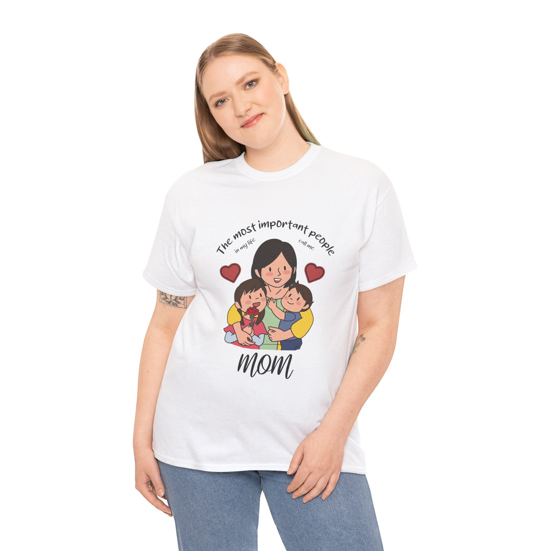 Mom's T-Shirt - The Most Important People In My Life Call Me Mom Design