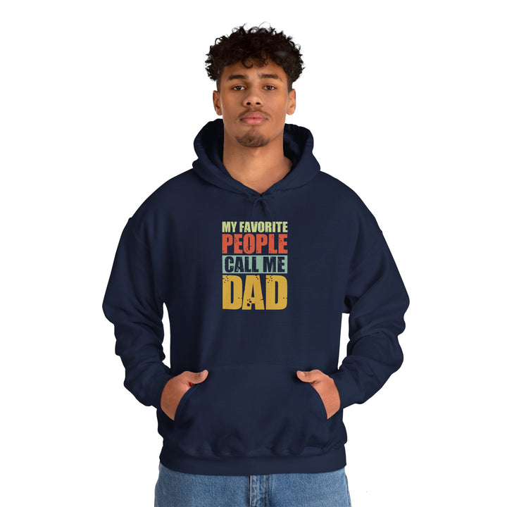 Dad’s Hooded Sweatshirt – My Favorite People Call Me Dad Design