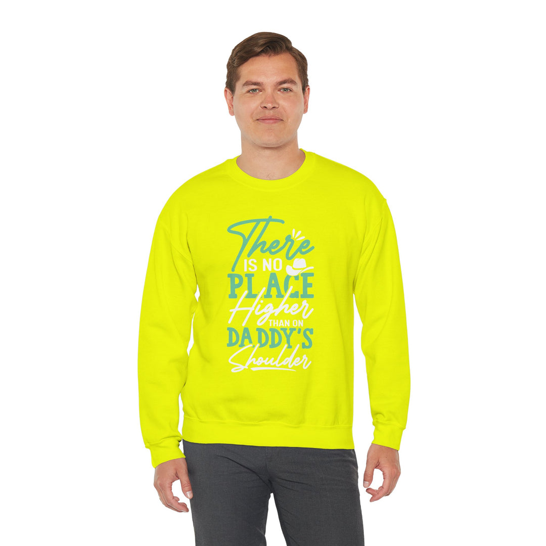 Dad’s Sweatshirt – There's No Place Higher Than on Daddy's Shoulder Design