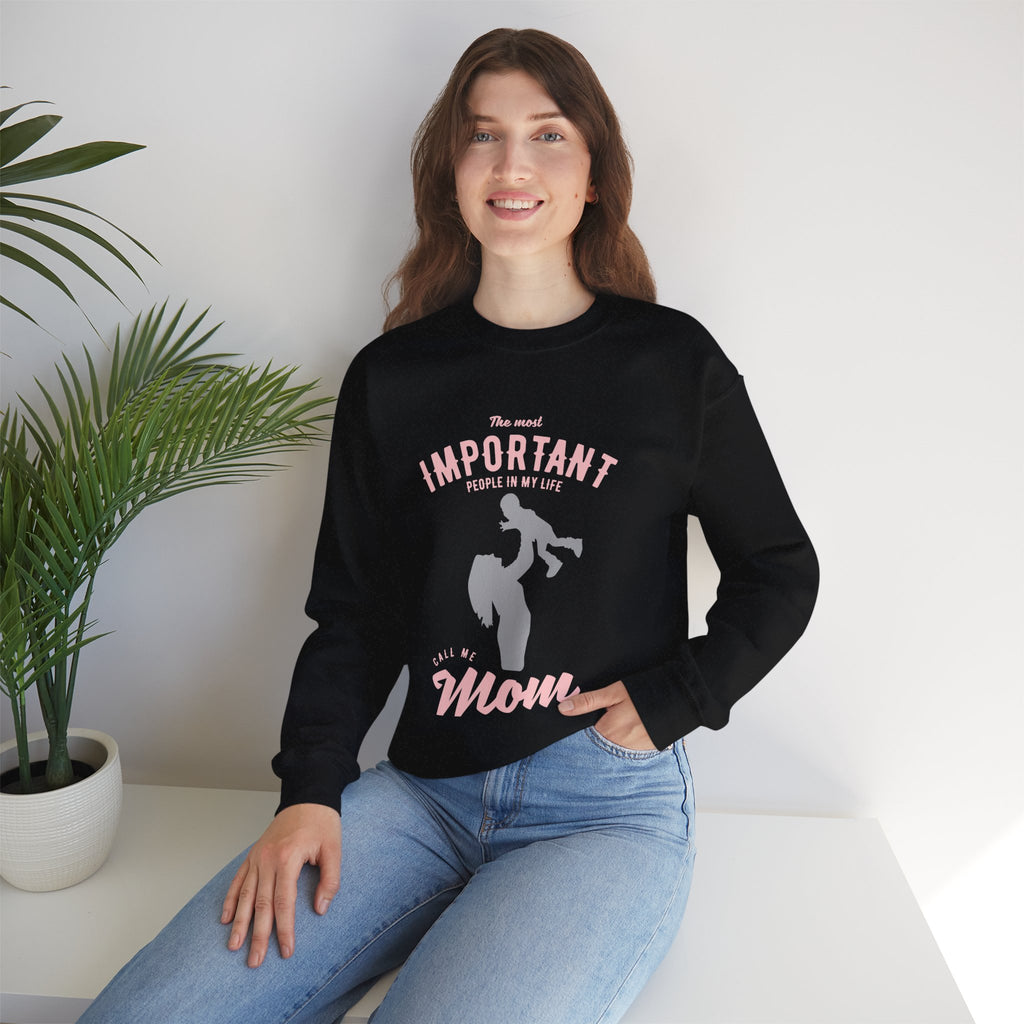 Mom Sweatshirt - The Most Important People In My Life Call Me Mom Design