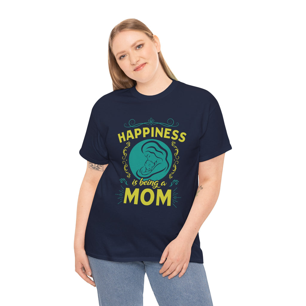 Mom T-Shirt - Happiness is Being a Mom Design