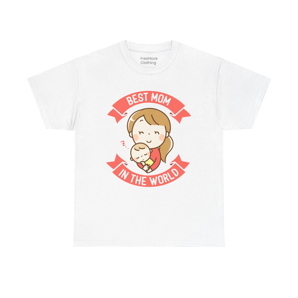 Mom T-Shirt - Best Mom In the World Design
