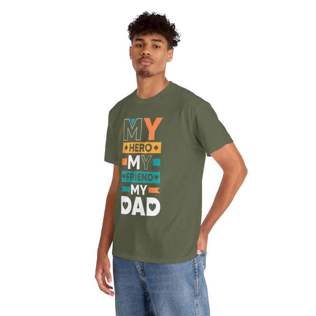 Dad's T-Shirt - My Hero My Friend My Dad design