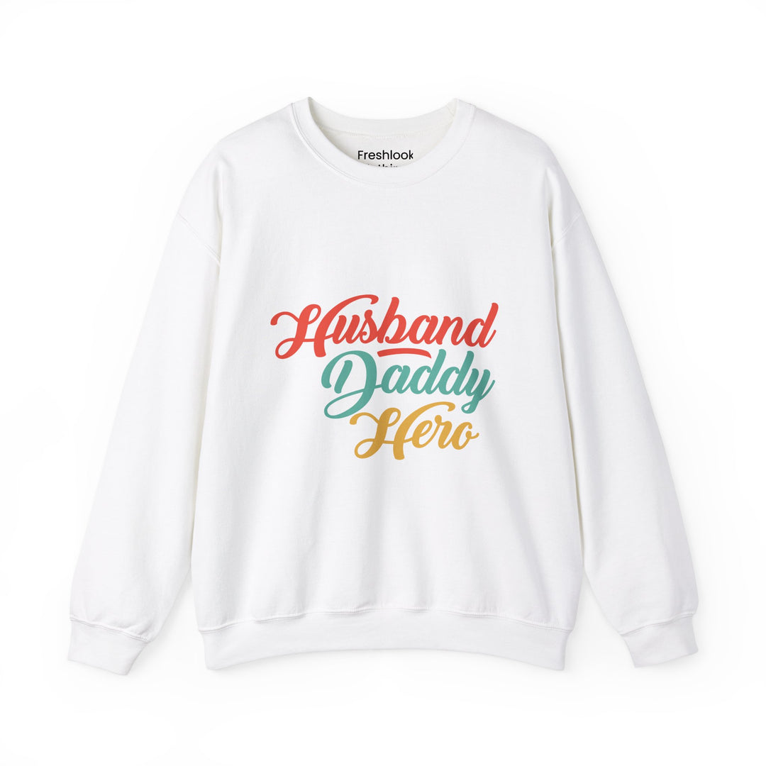 Dad’s Sweatshirt – Husband Daddy Hero Design