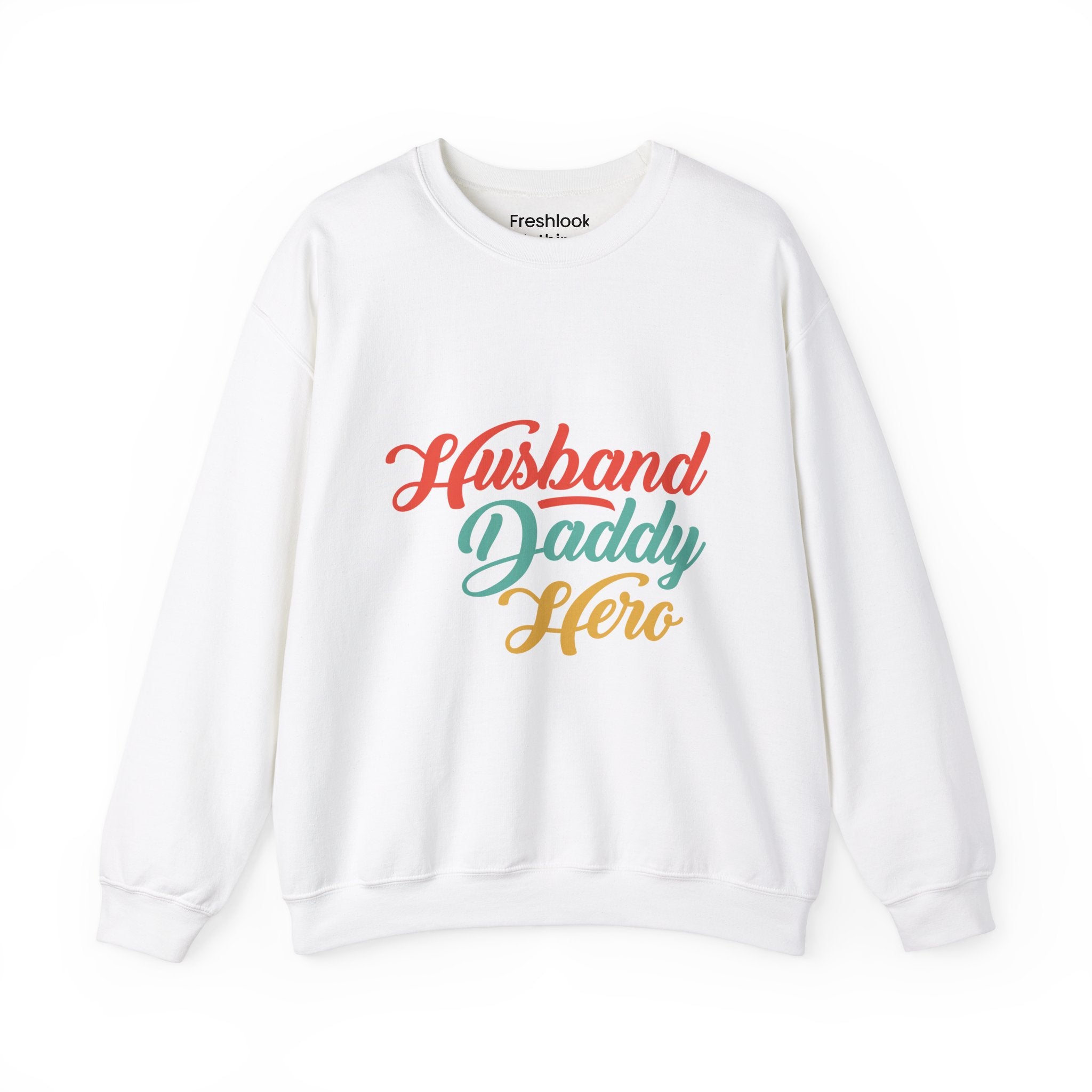 Dad’s Sweatshirt – Husband Daddy Hero Design