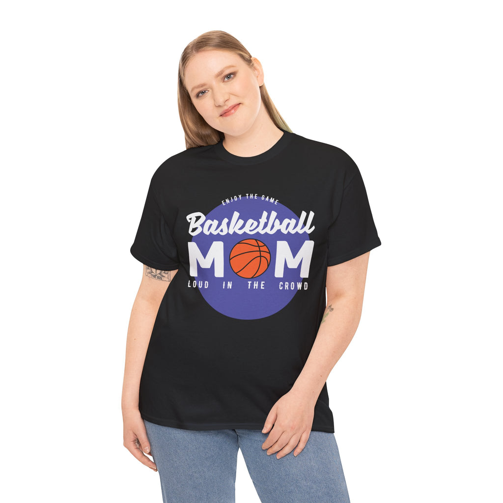 Mom T-Shirt - Basketball Mom Loud in the Crowd Design