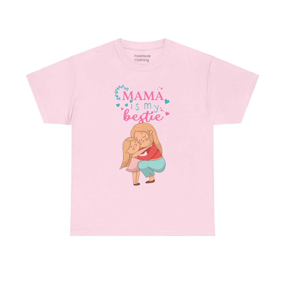 Mom's T-Shirt - Mama Is My Bestie Design