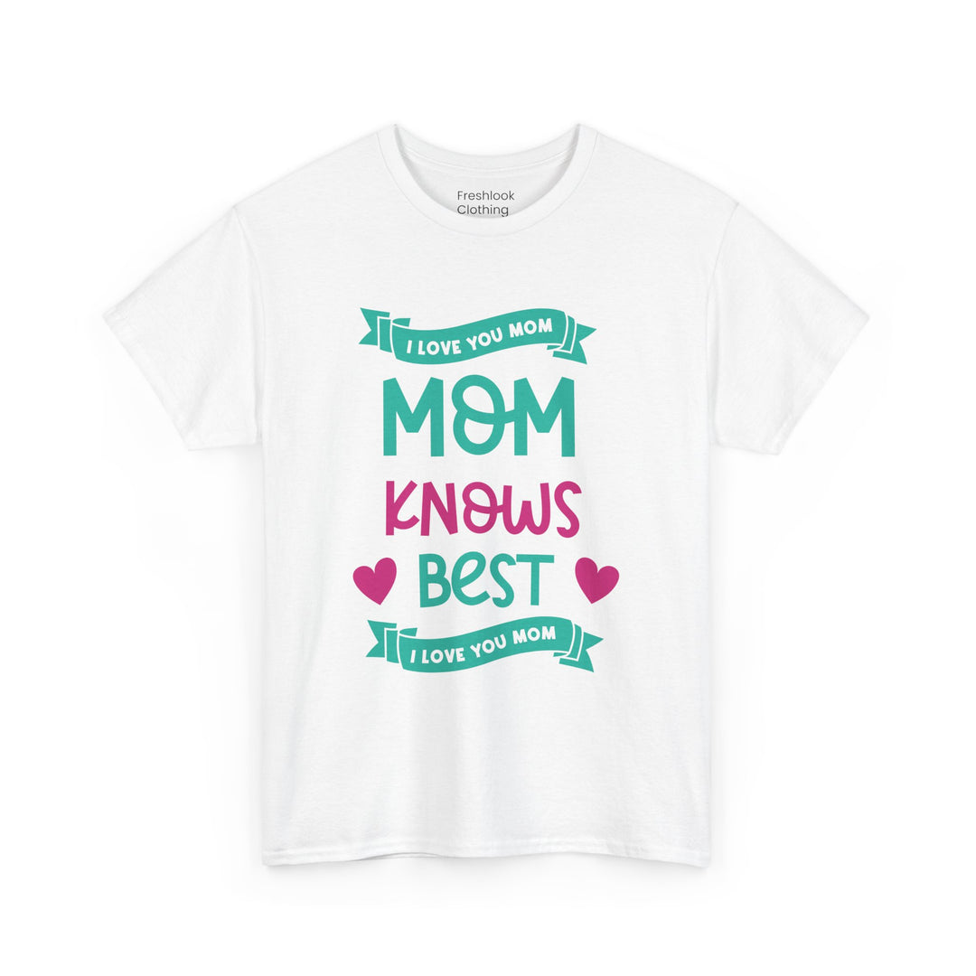 Mom’s T-shirt – Mom Knows Best - Perfect Gift for Mother's Day Design