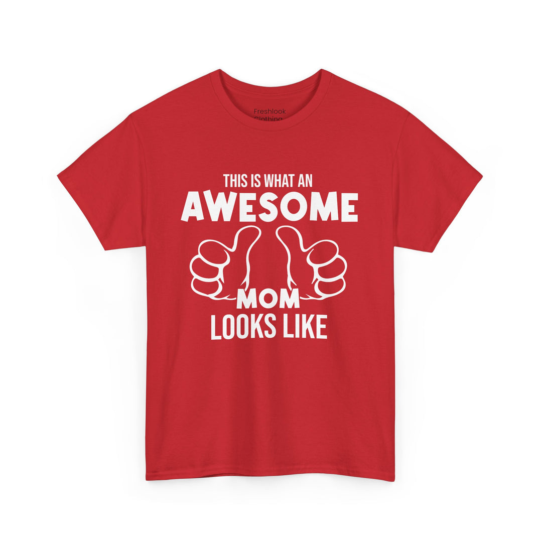 Mom T-Shirt - This Is What An Awesome Mom Looks Like Design