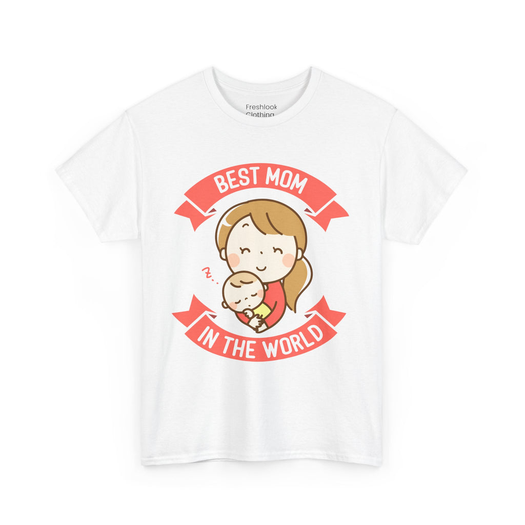 Mom T-Shirt - Best Mom In the World Design