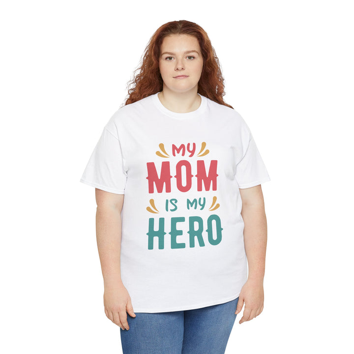 Mom T-Shirt - My Mom Is My Hero design