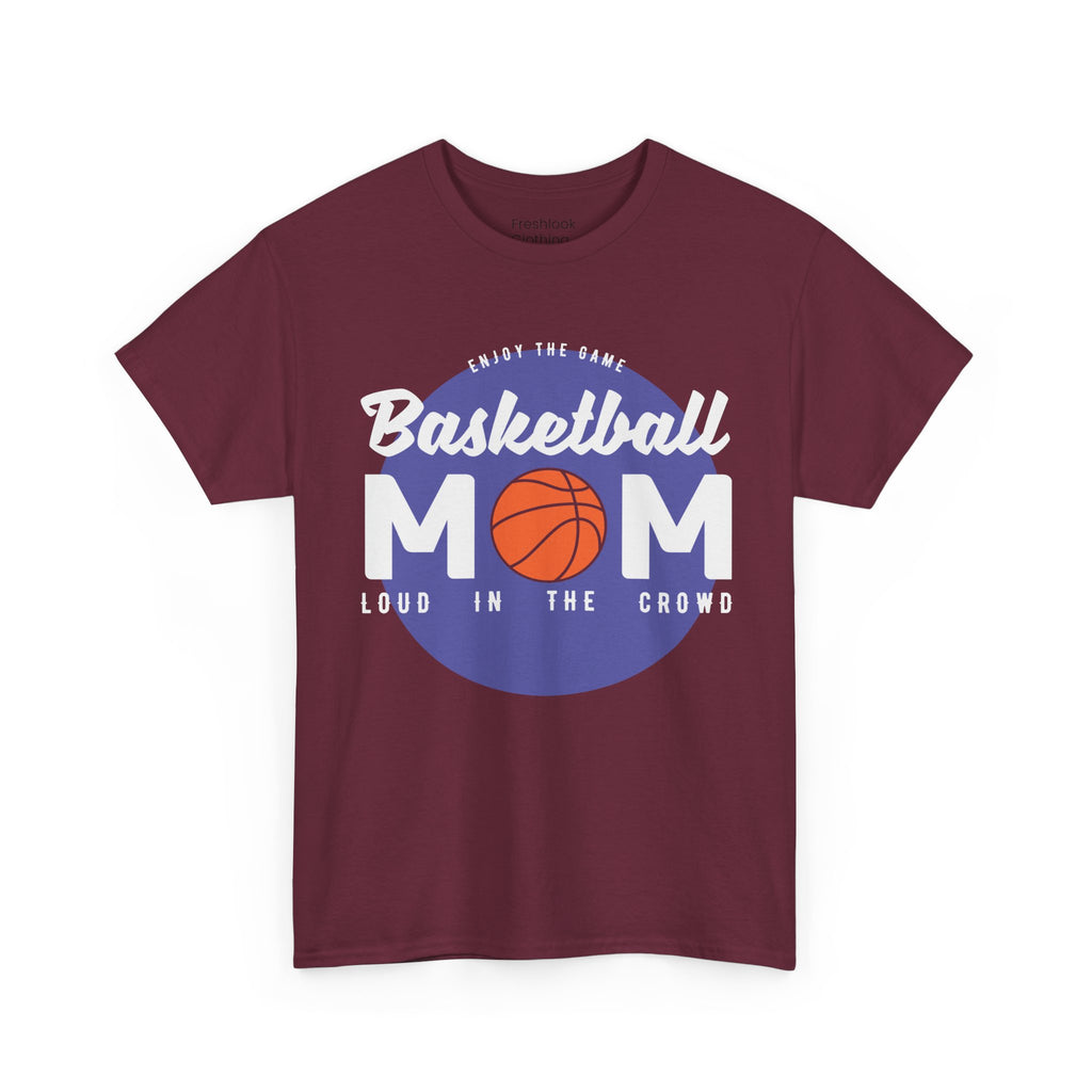 Mom T-Shirt - Basketball Mom Loud in the Crowd Design