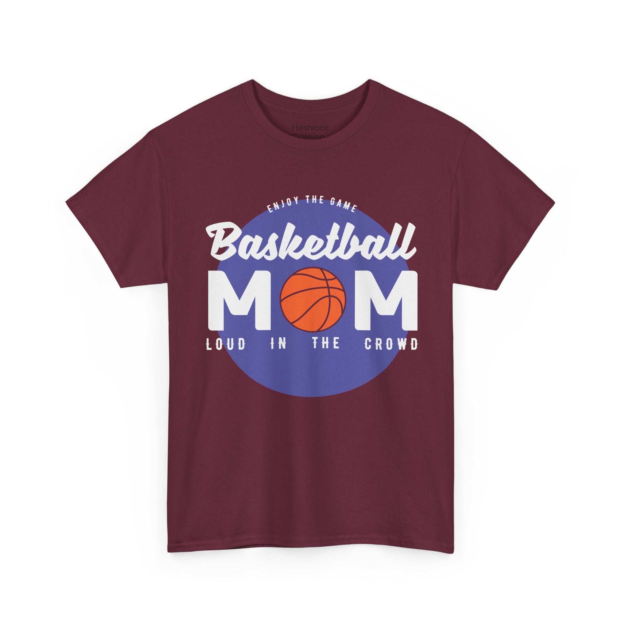 Mom T-Shirt - Basketball Mom Loud in the Crowd Design