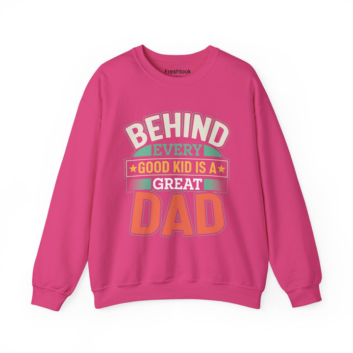 Dad’s Sweatshirt – Behind Every Good Kid is a Great Dad Design