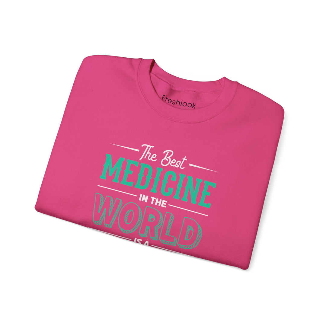 Mom's Sweatshirt - The Best Medicine In The World Is A Mother's Hug Design