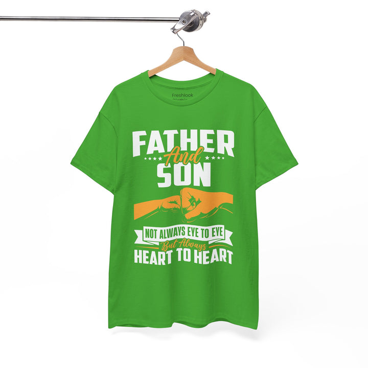 Dad's T-Shirt - Father and Son Not Always Eye to Eye But Always Heart to Heart Design