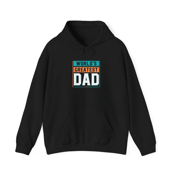 Dad’s Hooded Sweatshirt – World's Greatest Dad Design