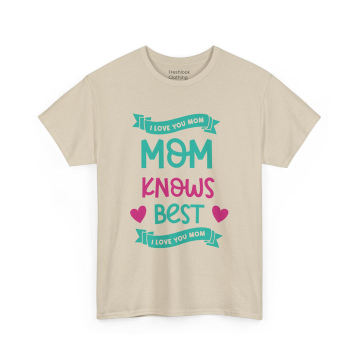 Mom’s T-shirt – Mom Knows Best - Perfect Gift for Mother's Day Design