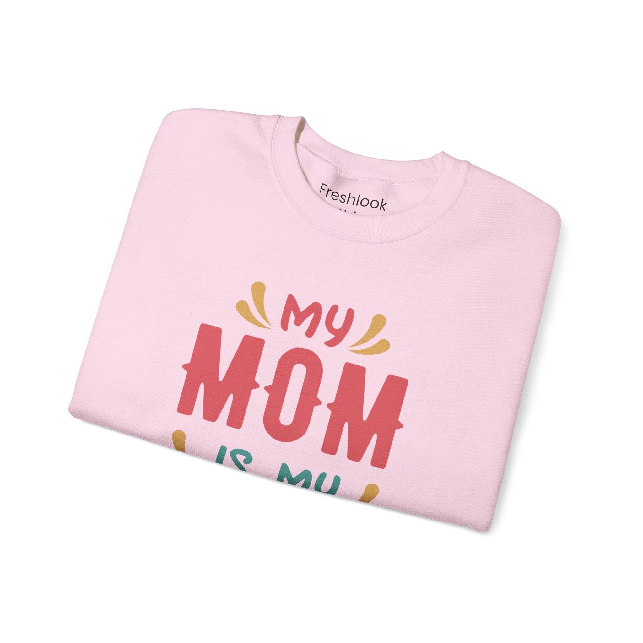 Mom Sweatshirt - My Mom is My Hero Design
