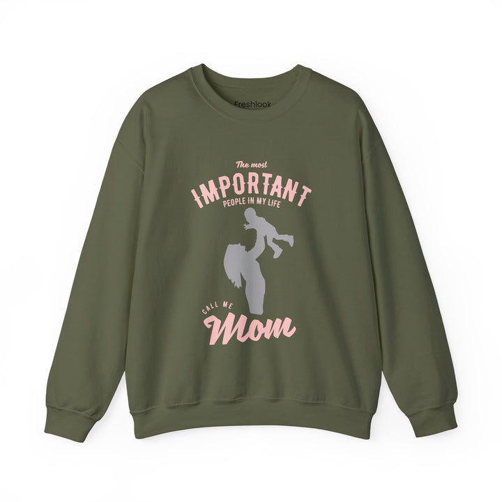 Mom's Sweatshirt - The Most Important People In My Life Call Me Mom Design