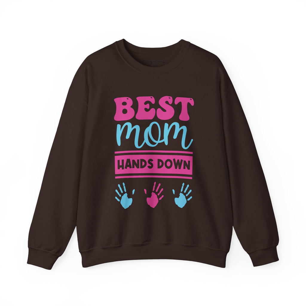 Mom Sweatshirt - Best Mom Hands Down Design