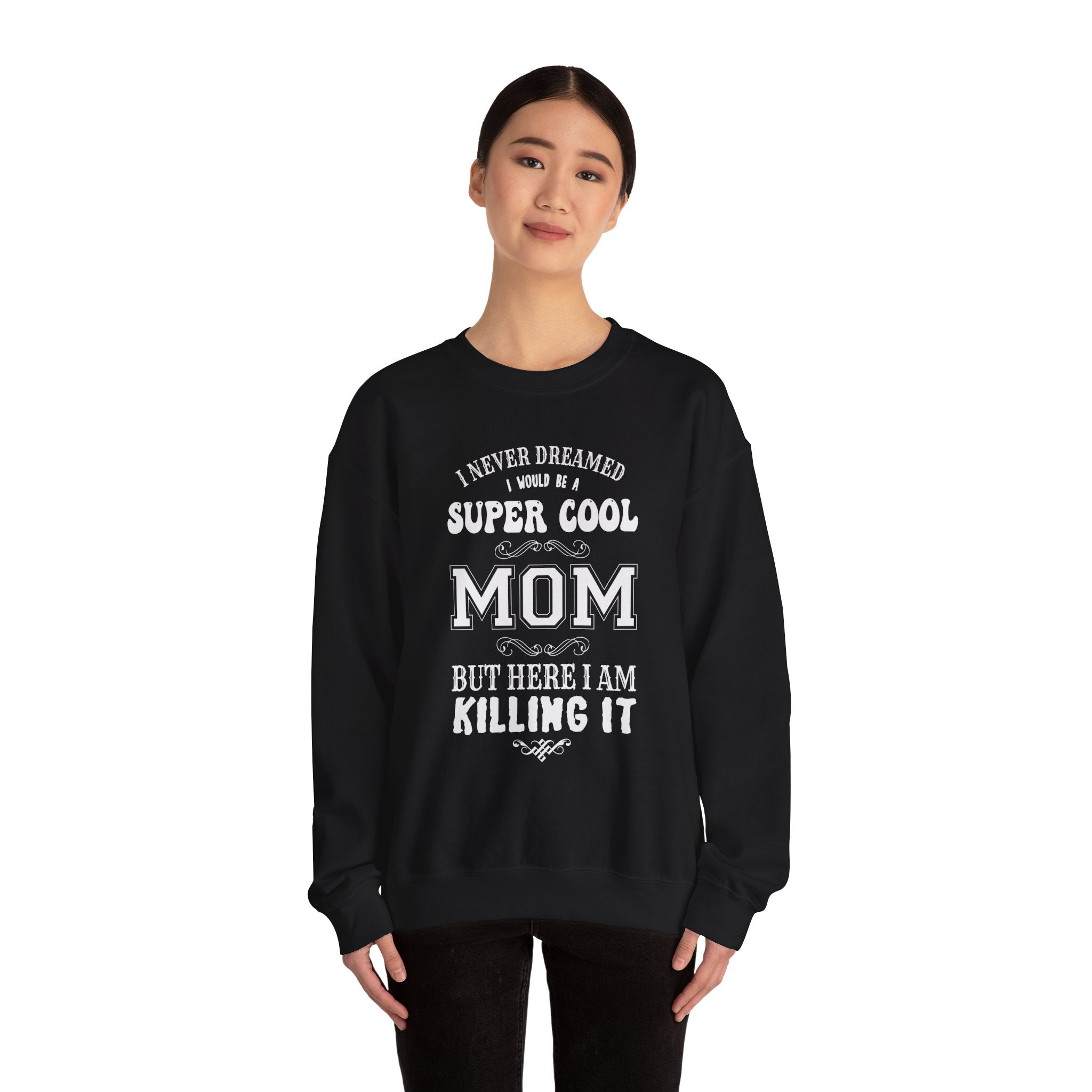 Mom's Sweatshirt - Super Cool Mom Design