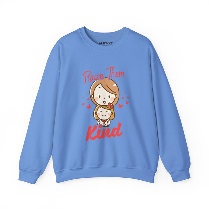 Mom's Sweatshirt - Raise Them Kind Design