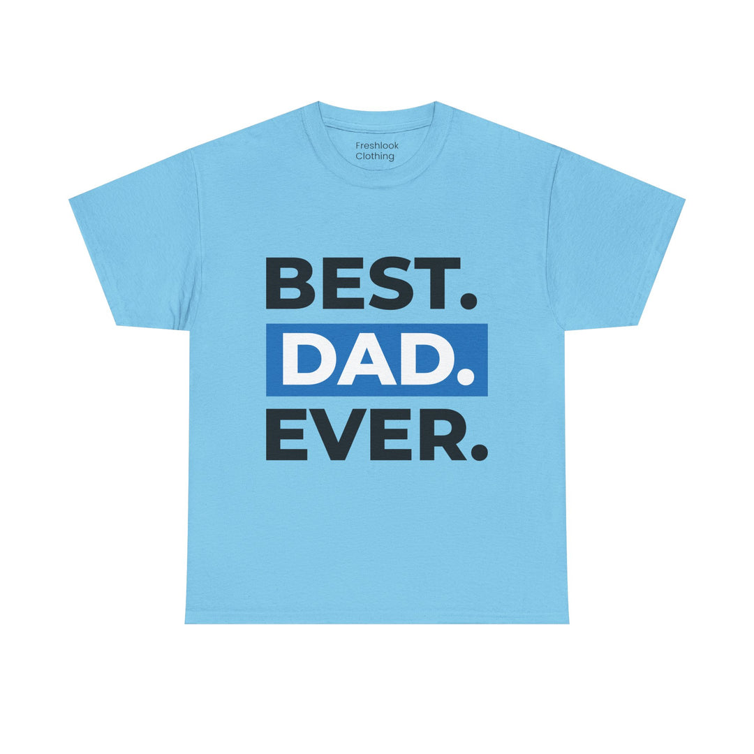 Dad's T-Shirt - Best Dad Ever Design