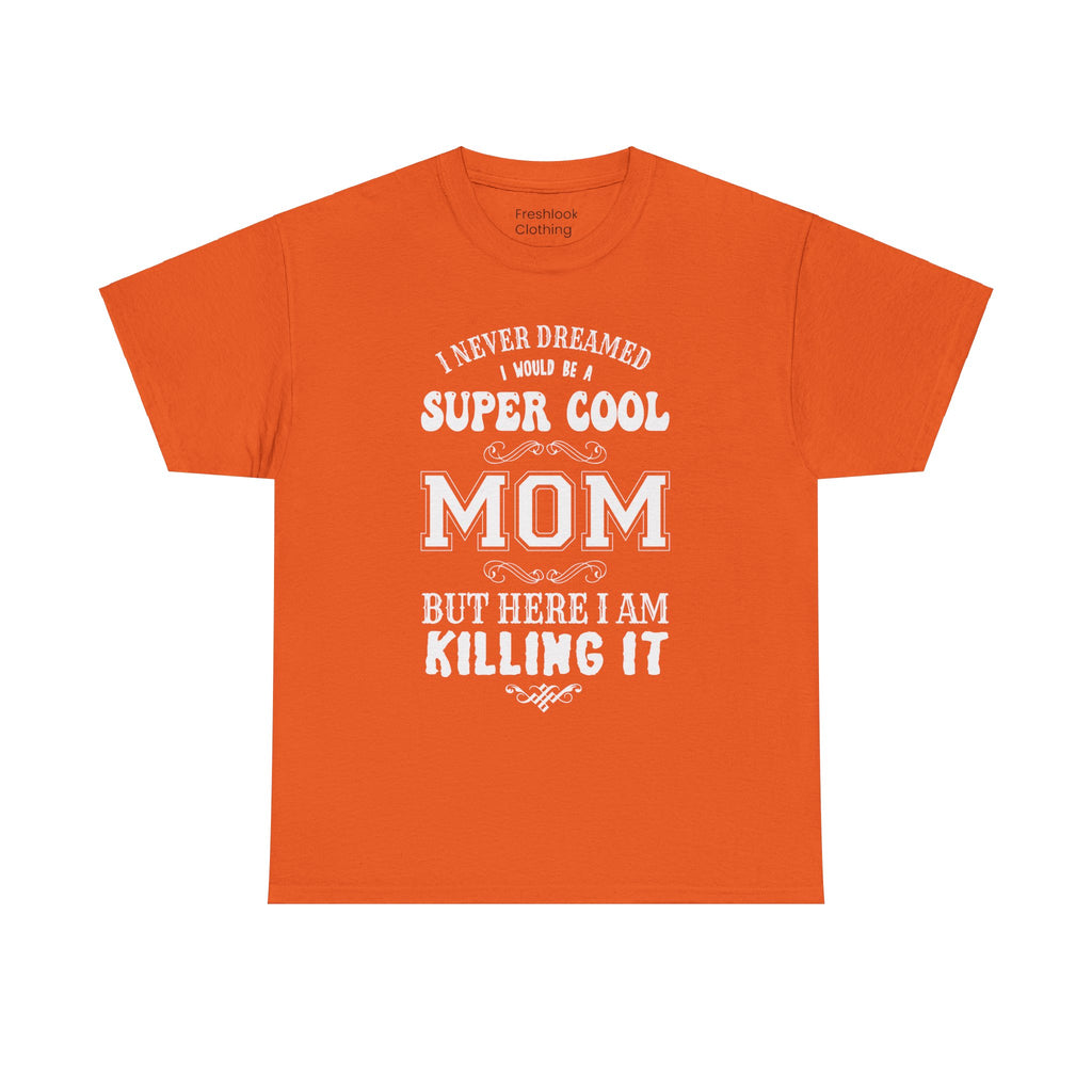 Mom T-Shirt - Super Cool Mom Design