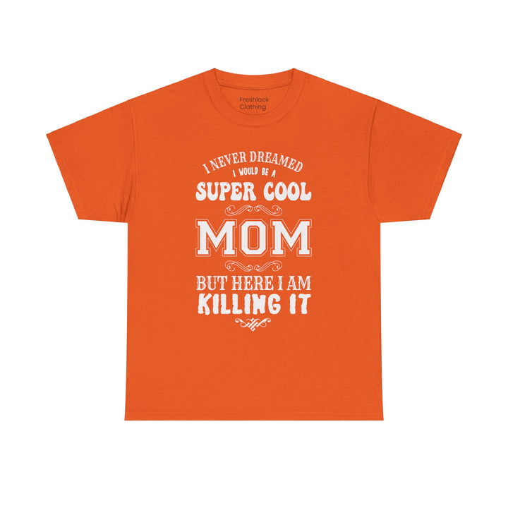 Mom T-Shirt - Super Cool Mom Design