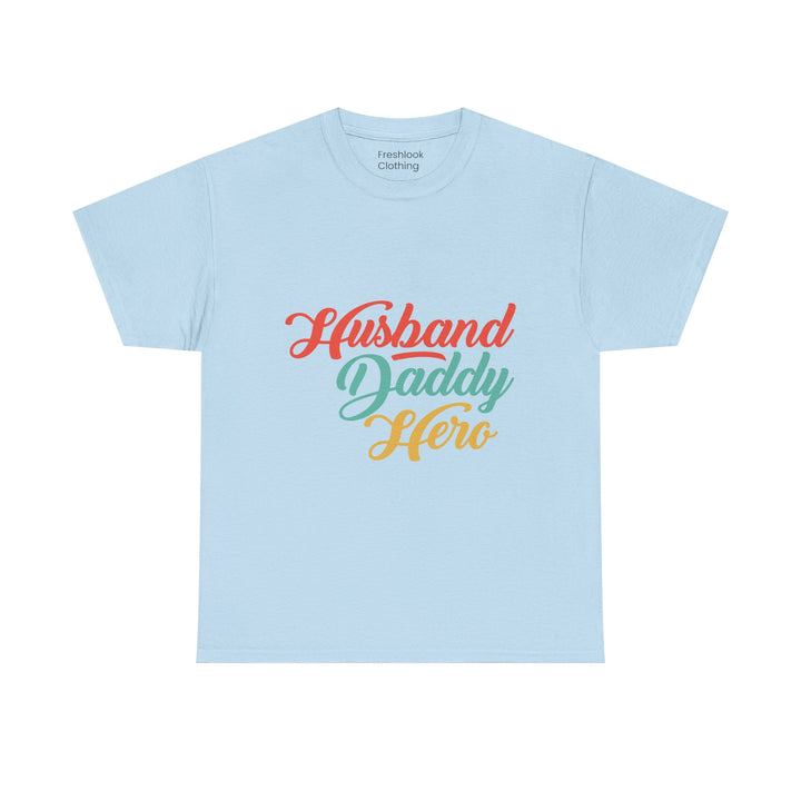 Dad's T-Shirt - Husband Daddy Hero Design