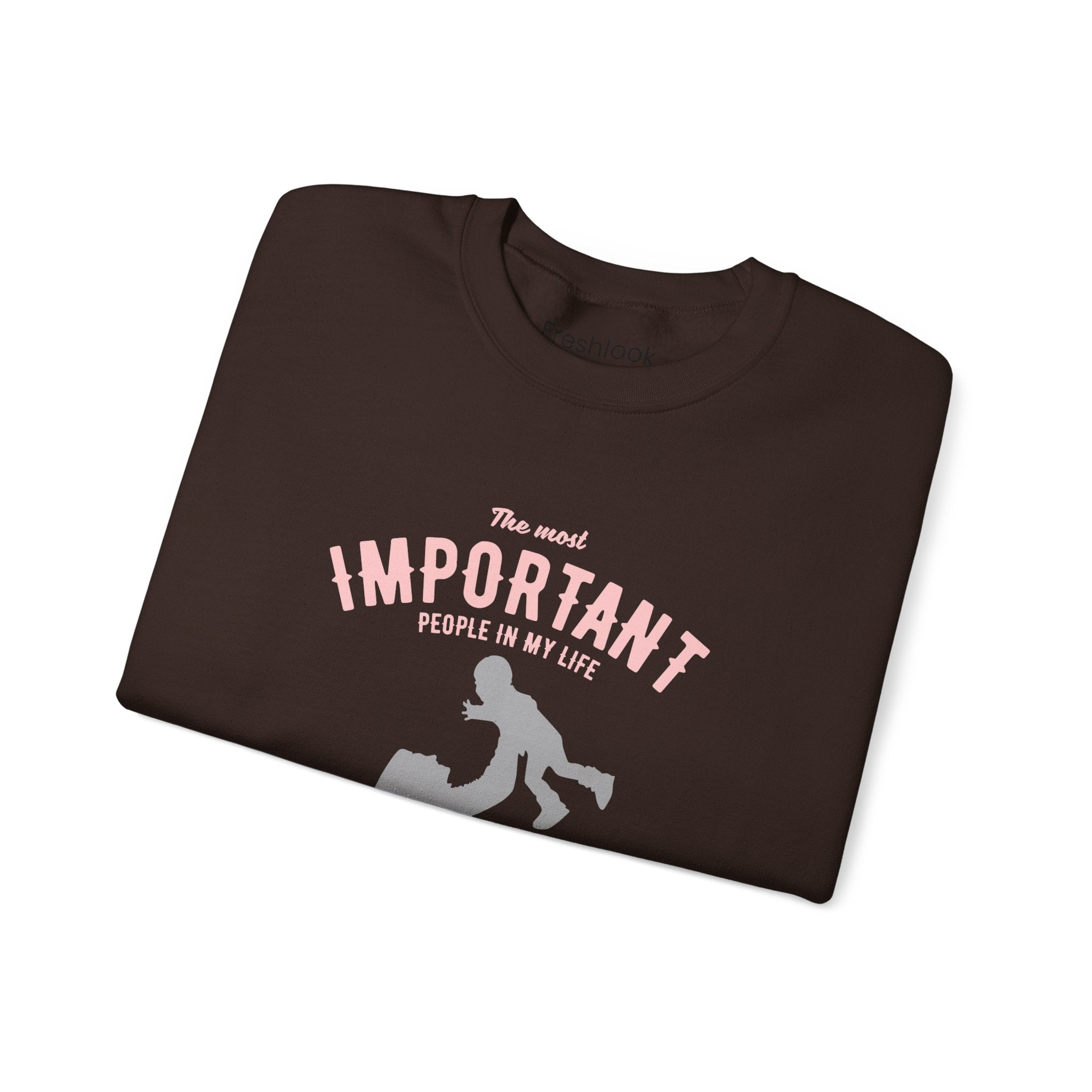 Mom Sweatshirt - The Most Important People In My Life Call Me Mom Design