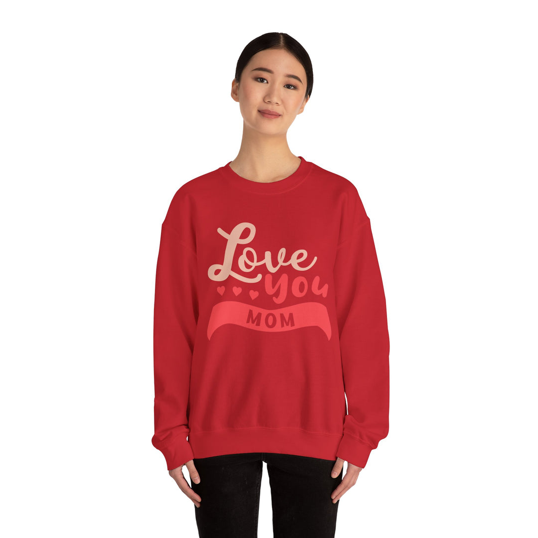 Mom's Sweatshirt - Love You Mom Design