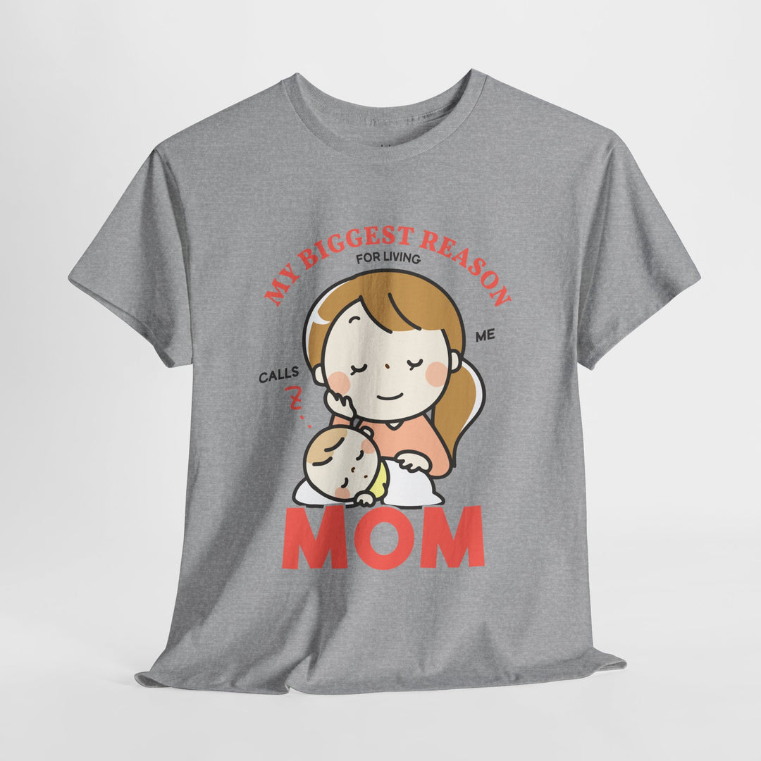 Mom T-Shirt – My Biggest Reason for Living Calls Me Mom Design