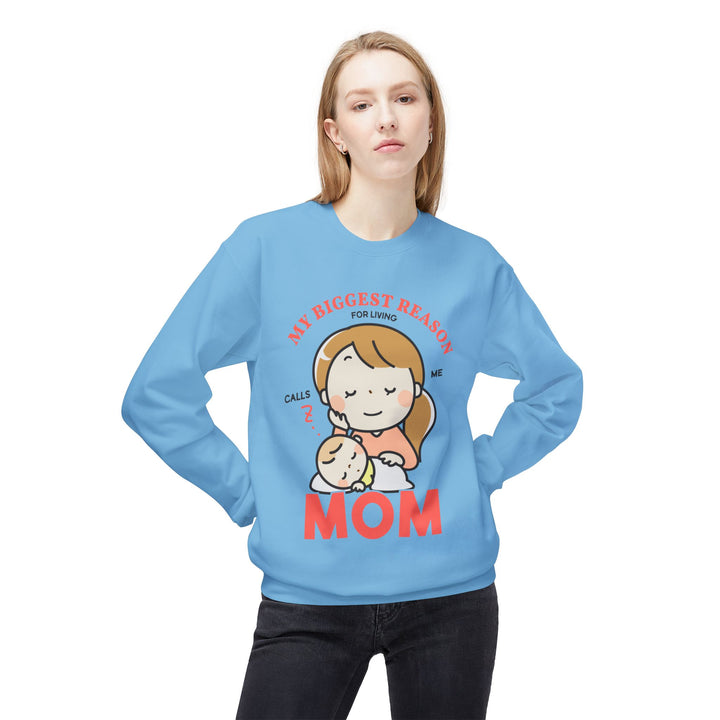 Mom's Sweatshirt - My Biggest Reason Of Living Calls Me Mom Design