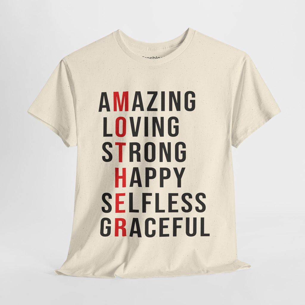 Mom T-Shirt – Amazing Loving Strong Happy Selfless Graceful - Inspirational Mother Design