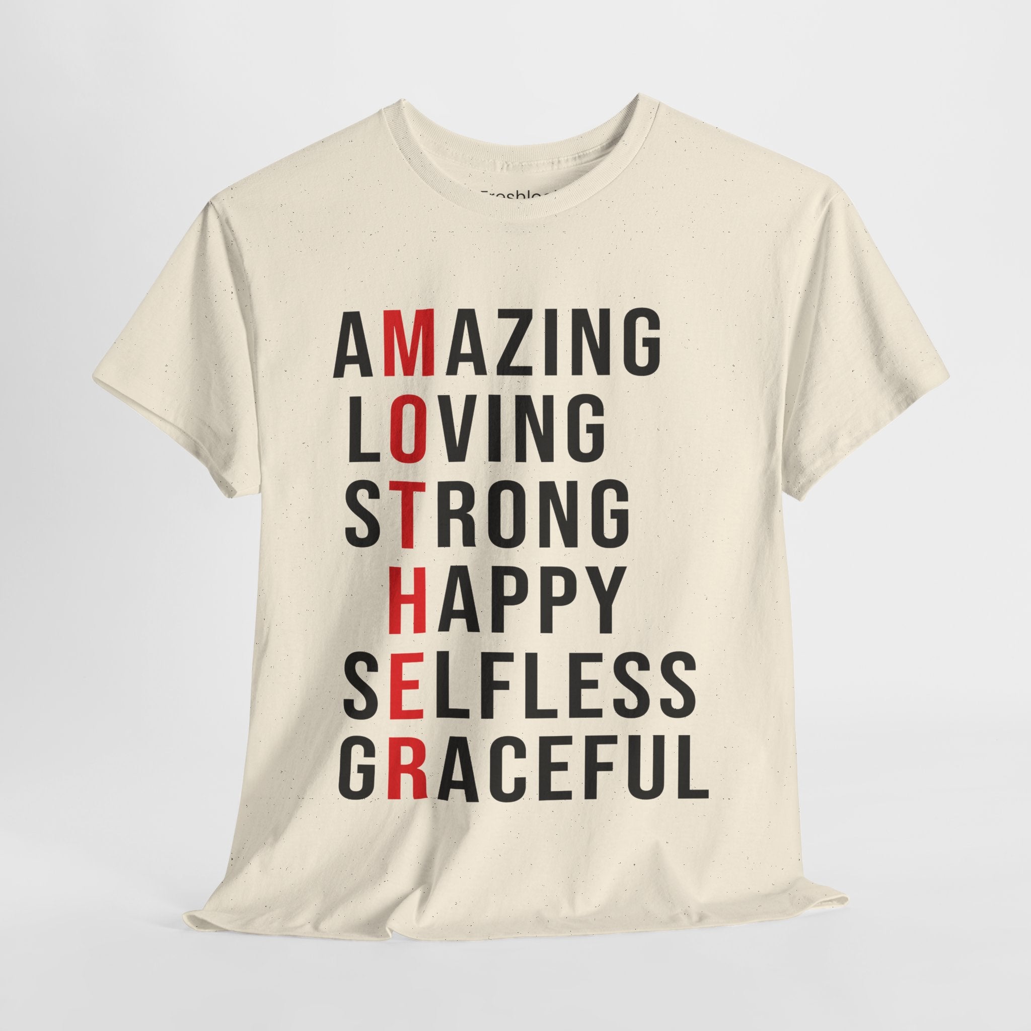 Mom T-Shirt – Amazing Loving Strong Happy Selfless Graceful - Inspirational Mother Design