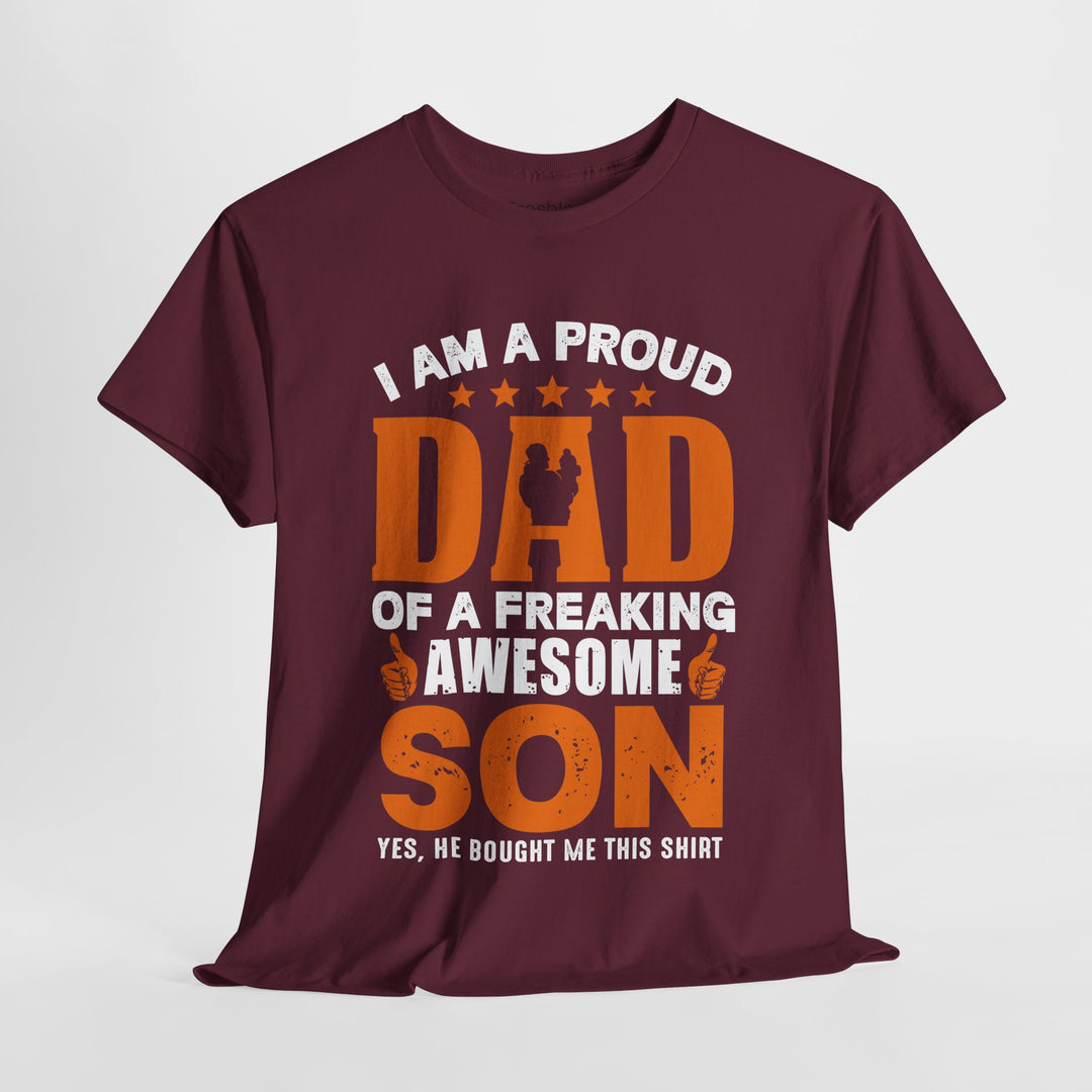 Dad's T-Shirt - I am Proud Dad Of a Freaking Awesome Son Yes, He Bought Me This Shirt Design