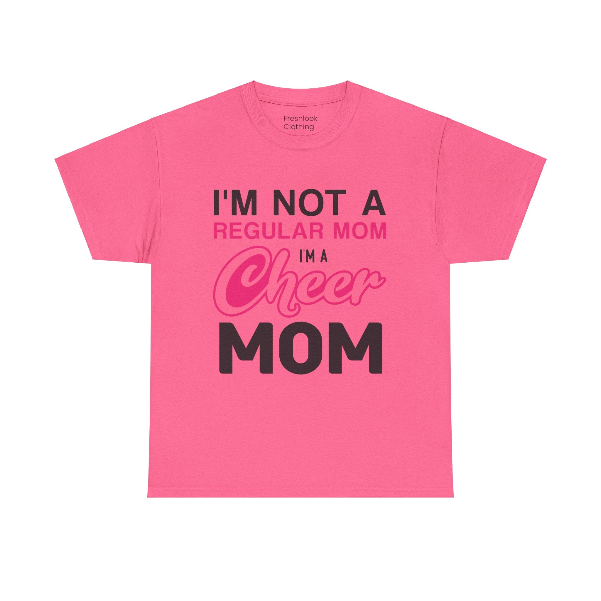 Mom T-Shirt - I'm Not A Regular Mom, I'm A Cheer Mom Design