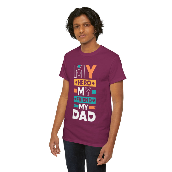 Dad's T-Shirt - My Hero My Friend My Dad design